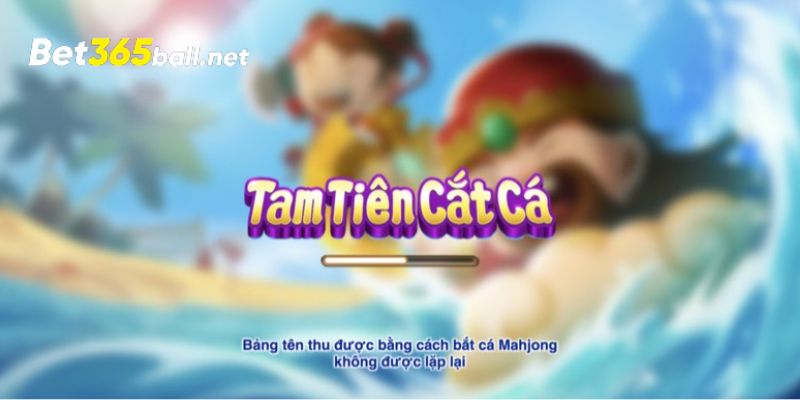 Thông tin chính về dòng game tam tiên cắt cá cực hot tại Bet365