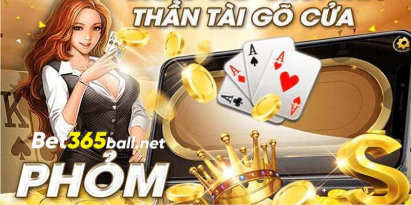 Đánh Bài Phỏm Đổi Tiền Thật Đơn Giản Nhất Tại Bet365