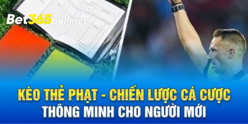 Kinh nghiệm nhận định kèo thẻ phạt chắc thắng 100%